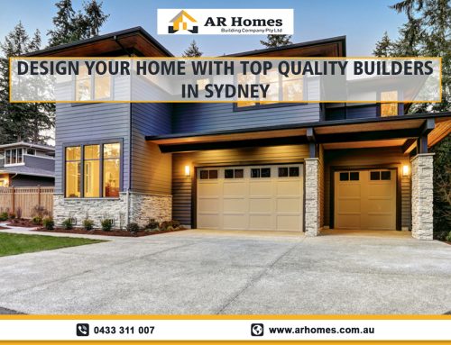 Design Your Home With Top Quality Builders